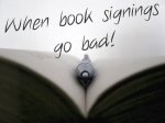 A Cautionary Tale for Readers and Authors: When Book Signings Go Bad ...