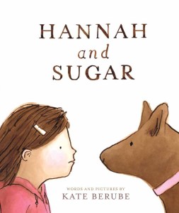 HANNAH AND SUGAR - Kate Berube - Cover