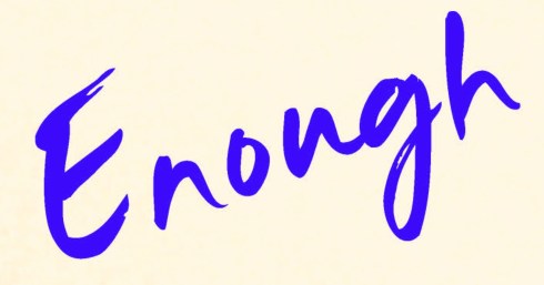 "Enough" in quick-script hand lettering, in purple