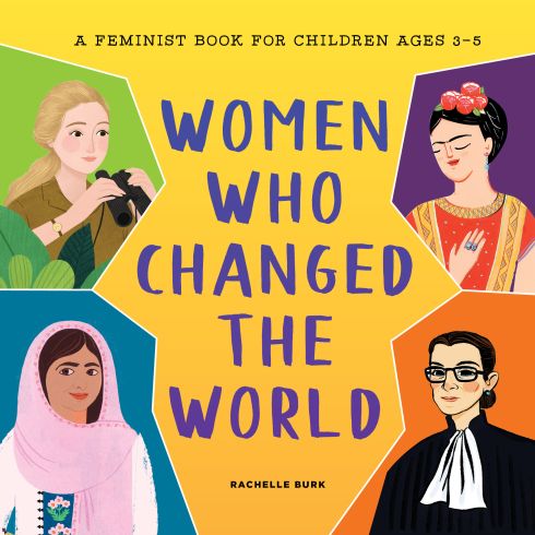 Cover background in yellow with title in purple lettering and four drawings of women on the cover---Jane Goodall, Frida Kahlo, Malala, and RBG.